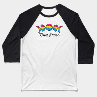 Pansexual Baseball T-Shirt - Not a Phase-Pan by PaintbrushesAndPixels